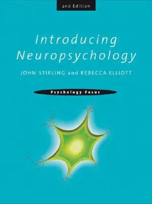 Úvod do neuropsychologie: 2. vydání - Introducing Neuropsychology: 2nd Edition