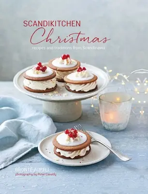 Scandikitchen Christmas: Vánoce: Recepty a tradice ze Skandinávie - Scandikitchen Christmas: Recipes and Traditions from Scandinavia