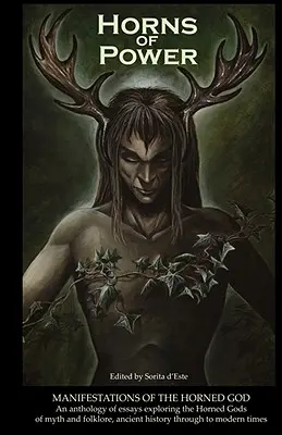 Rohy moci: Projevy rohatého boha - Horns of Power: Manifestations of the Horned God