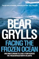 Tváří v tvář zamrzlému oceánu - Sen jednoho muže vést tým přes zrádný severní Atlantik - Facing the Frozen Ocean - One Man's Dream to Lead a Team Across the Treacherous North Atlantic