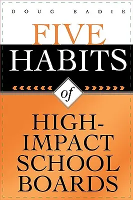 Pět návyků školských rad s vysokým vlivem - Five Habits of High-Impact School Boards
