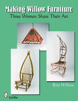 Výroba vrbového nábytku: Tři ženy se dělí o své umění - Making Willow Furniture: Three Women Share Their Art