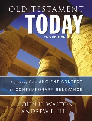 Starý zákon dnes: Cesta od starověkého kontextu k současnému významu. - Old Testament Today: A Journey from Ancient Context to Contemporary Relevance