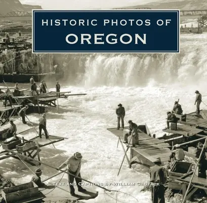 Historické fotografie Oregonu - Historic Photos of Oregon