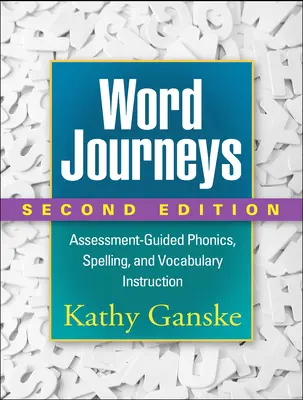 Cesty za slovy, druhé vydání: Výuka fonetiky, pravopisu a slovní zásoby, 2. vydání - Word Journeys, Second Edition: Assessment-Guided Phonics, Spelling, and Vocabulary Instruction