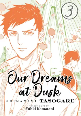Naše sny za soumraku: Shimanami Tasogare Vol. 3 - Our Dreams at Dusk: Shimanami Tasogare Vol. 3