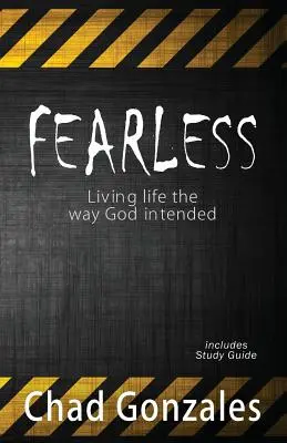 Bez obav - Žít život tak, jak to Bůh zamýšlel - Fearless - Living life the way God intended