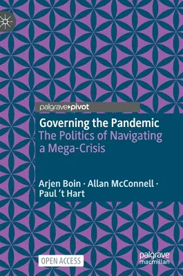 Řízení pandemie: Politické aspekty zvládání megakrize - Governing the Pandemic: The Politics of Navigating a Mega-Crisis