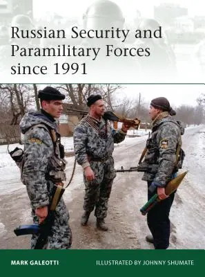 Ruské bezpečnostní a polovojenské síly od roku 1991 - Russian Security and Paramilitary Forces Since 1991