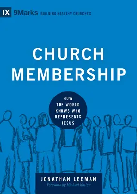 Členství v církvi: Jak svět pozná, kdo reprezentuje Ježíše? - Church Membership: How the World Knows Who Represents Jesus