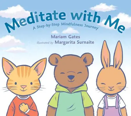 Meditujte se mnou: Krok za krokem na cestě za všímavostí - Meditate with Me: A Step-By-Step Mindfulness Journey
