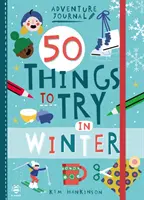 50 věcí, které můžete vyzkoušet v zimě - 50 Things to Try in Winter