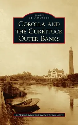 Corolla a Currituck Outer Banks - Corolla and the Currituck Outer Banks
