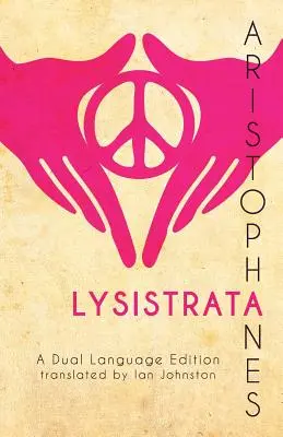 Aristofanova Lysistrata: Dvojjazyčné vydání - Aristophanes' Lysistrata: A Dual Language Edition