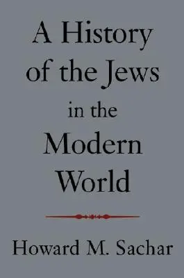 Dějiny Židů v moderním světě - A History of the Jews in the Modern World