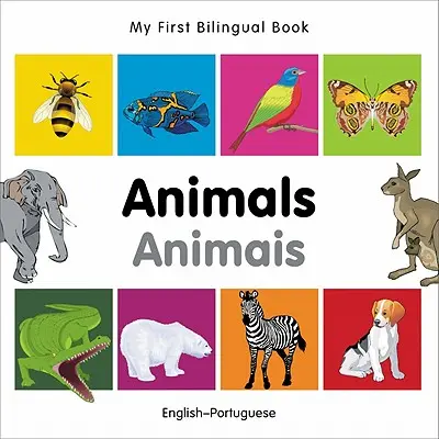 Moje první dvojjazyčná kniha - Zvířata (anglicko-portugalsky) - My First Bilingual Book-Animals (English-Portuguese)