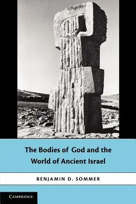 Boží těla a svět starověkého Izraele - The Bodies of God and the World of Ancient Israel