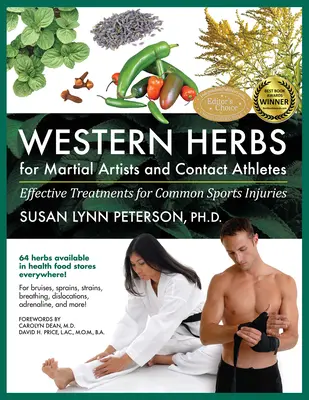 Západní byliny pro bojové umělce a kontaktní sportovce: Účinná léčba běžných sportovních zranění - Western Herbs for Martial Artists and Contact Athletes: Effective Treatments for Common Sports Injuries