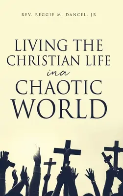 Žít křesťanský život v chaotickém světě - Living the Christian Life in a Chaotic World