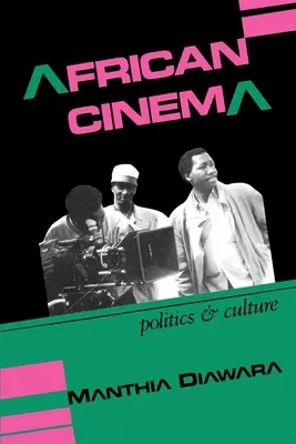Africká kinematografie: Politika a kultura - African Cinema: Politics and Culture
