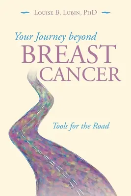 Vaše cesta za rakovinou prsu: Nástroje na cestu - Your Journey Beyond Breast Cancer: Tools for the Road