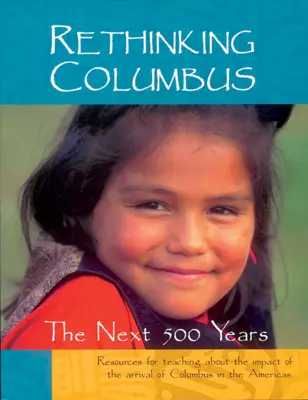 Rethinking Columbus: Příštích 500 let - Rethinking Columbus: The Next 500 Years
