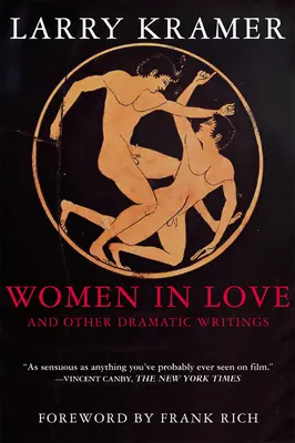 Zamilované ženy a jiné dramatické spisy: Ženy v lásce, Sissiin album, Malá doba temna, Jen řekni ne, fraška v Jen řekni ne - Women in Love and Other Dramatic Writings: Women in Love, Sissies' Scrapbook, a Minor Dark Age, Just Say No, the Farce in Just Saying No