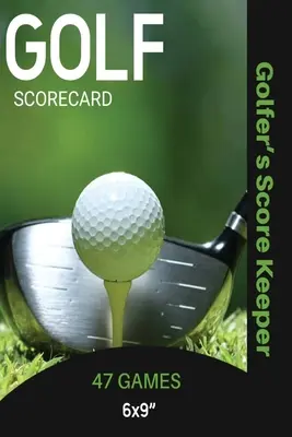 Deník golfových výsledků: Deník pro zaznamenávání a sledování výsledků golfové hry na hřišti, stránky se skóre a statistikami, dárek pro golfisty, poznámky, poznámky - Golf Scorecard Journal: Log Book To Record & Track Your Golfing Game Performance On The Course, Scores & Stats Pages, Golfer Gift, Notes, Note