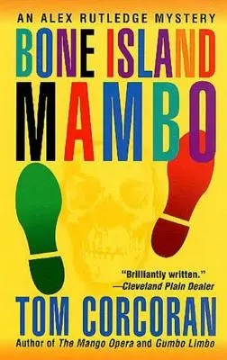 Bone Island Mambo: An Alex Rutledge Mystery (Záhada ostrova kostí: Záhada Alexe Rutledge) - Bone Island Mambo: An Alex Rutledge Mystery