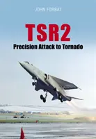 TSR2: Přesný útok na tornádo - navigace a dodávka zbraní - TSR2: Precision Attack to Tornado - Navigation and Weapon Delivery