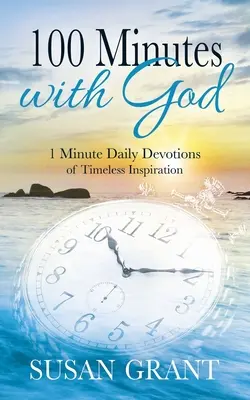 100 minut s Bohem: Minutové denní pobožnosti s nadčasovými inspiracemi - 100 Minutes with God: 1 Minute Daily Devotions of Timeless Inspirations