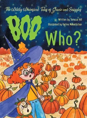 Divoce rozmarné příběhy Gracie a Snigglese: Boo Who? - The Wildly Whimsical Tales of Gracie and Sniggles: Boo Who?