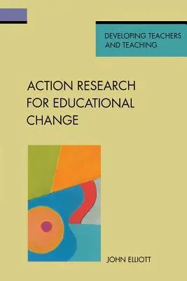 Akční výzkum pro změnu ve vzdělávání - Action Research for Educational Change