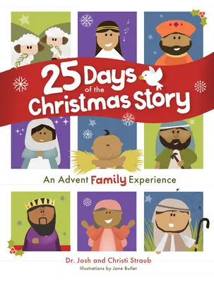 25 dní vánočního příběhu: Adventní rodinný zážitek - 25 Days of the Christmas Story: An Advent Family Experience