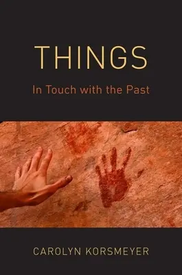 Věci: V kontaktu s minulostí - Things: In Touch with the Past