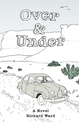 Nad a pod: Vyprávění o cestě z mládí do vzdálené země a času - Over and Under: An Account of a Youthful Journey in a Distant Time and Land