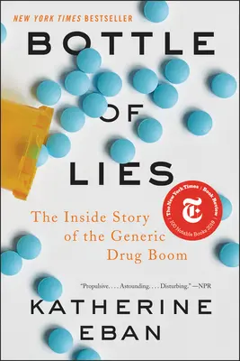 Láhev lží: Lahvičky: Příběh z nitra boomu generických léků - Bottle of Lies: The Inside Story of the Generic Drug Boom