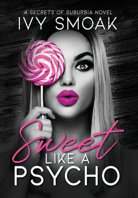 Sladký jako psychopat - Sweet Like a Psycho