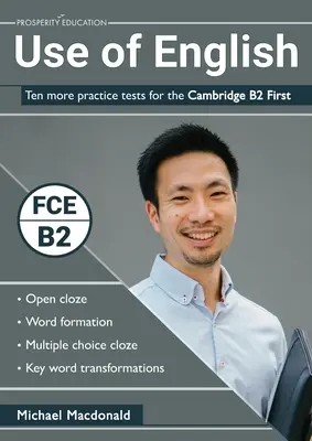 Use of English: Deset dalších cvičných testů pro zkoušku Cambridge B2 First - Use of English: Ten more practice tests for the Cambridge B2 First