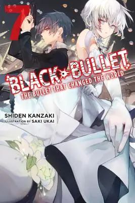 Black Bullet, Vol. 7 (Light Novel): The Bullet That Changed the World (Červená kniha, 7. díl) - Black Bullet, Vol. 7 (Light Novel): The Bullet That Changed the World