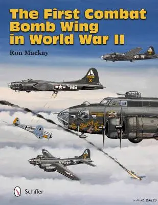 První bojové bombardovací křídlo ve druhé světové válce - The First Combat Bomb Wing in World War II