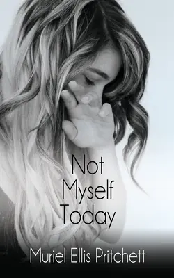 Dnes nejsem sám sebou: Paranormální thriller - Not Myself Today: A Paranormal Thriller