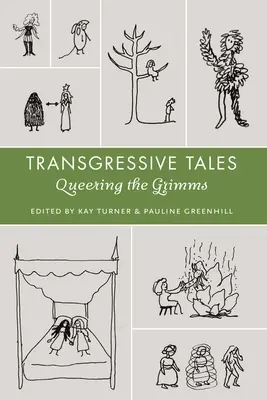 Transgresivní příběhy: Queering the Grimms - Transgressive Tales: Queering the Grimms