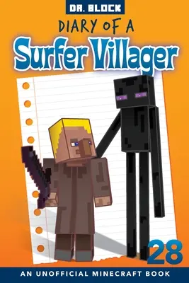 Deník surfařského vesničana, kniha 28: neoficiální kniha Minecraftu pro děti - Diary of a Surfer Villager, Book 28: an unofficial Minecraft book