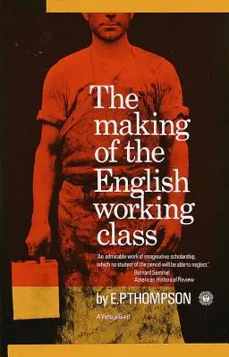 Vytváření anglické dělnické třídy - The Making of the English Working Class