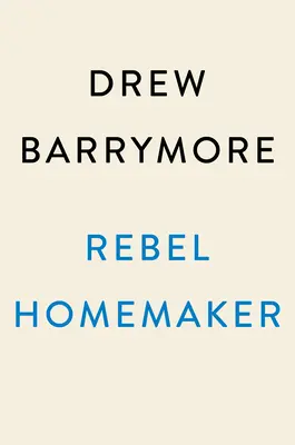 Rebelantská žena v domácnosti: Jídlo, rodina, život - Rebel Homemaker: Food, Family, Life