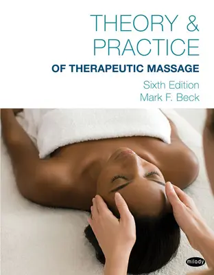 Teorie a praxe terapeutické masáže - Theory & Practice of Therapeutic Massage