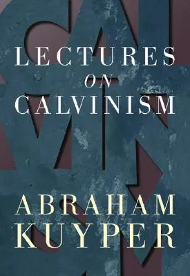 Přednášky o kalvinismu - Lectures on Calvinism