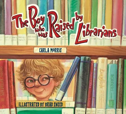 Chlapec, kterého vychovali knihovníci - The Boy Who Was Raised by Librarians