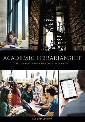 Akademické knihovnictví, druhé vydání - Academic Librarianship, Second Edition